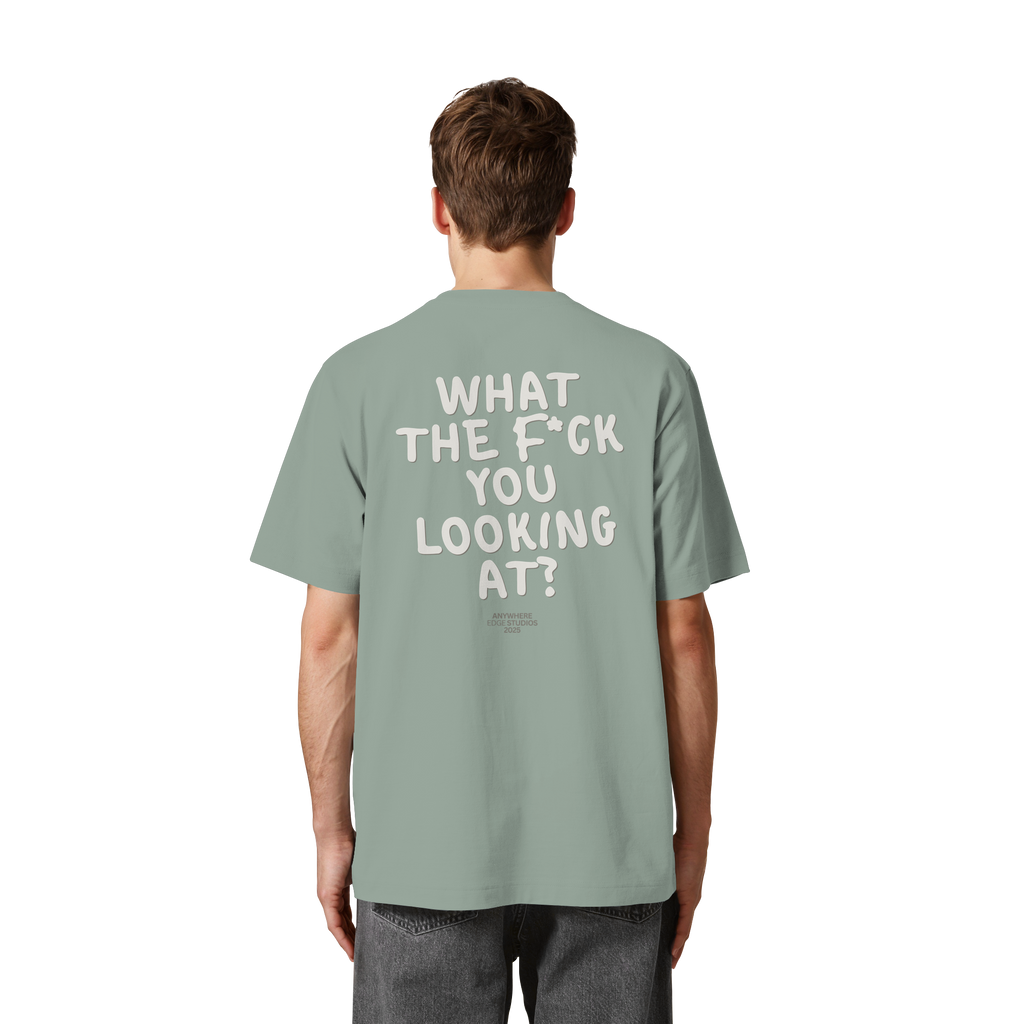WHAT THE F*CK YOU LOOKING AT? TEE