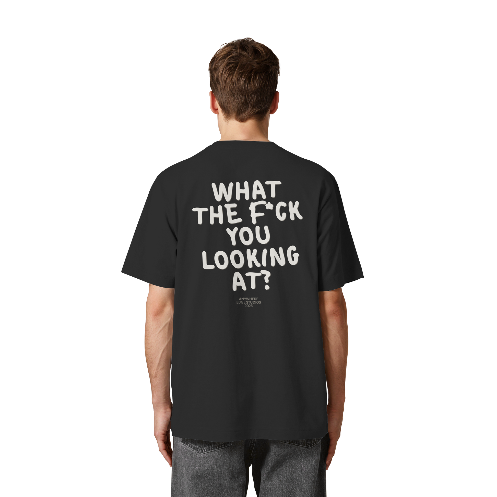 WHAT THE F*CK YOU LOOKING AT? TEE